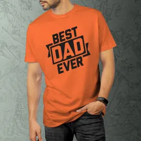 Funny Graphic Dad T-shirts Best Dad Ever